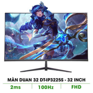 MÀN HÌNH DUAN 32 DT-IP3225S (32 INCH/ 100HZ/ IPS/2MS/ FULL VIỀN)