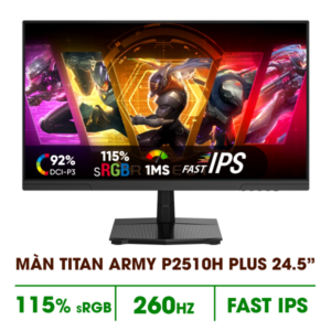 MÀN HÌNH TITAN ARMY P2510H PLUS (24.5 INCH/FHD/260HZ/FAST IPS/1MS/PHẲNG)