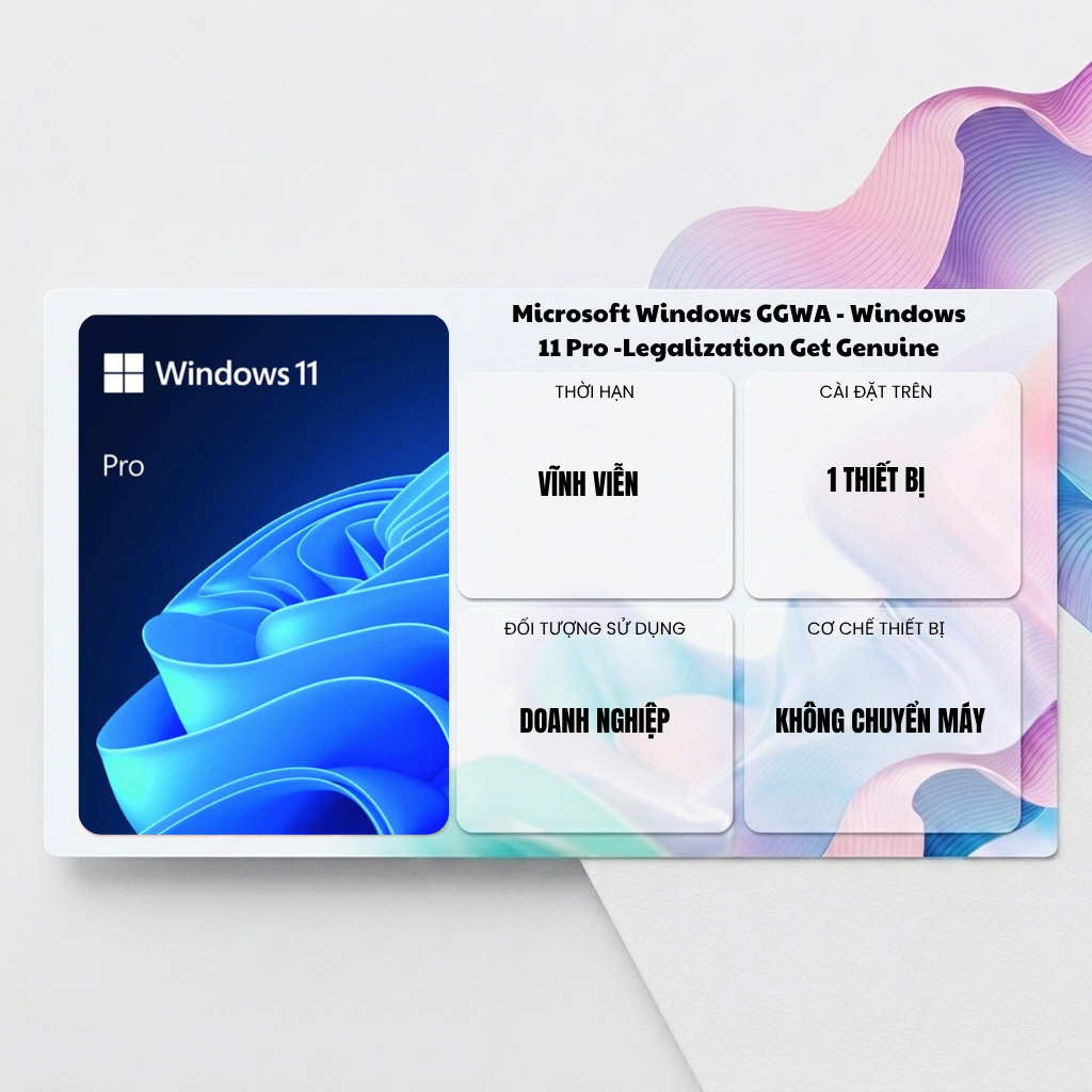 Phần mềm Microsoft Windows GGWA - Windows 11 Pro -Legalization Get Genuine - Ảnh 2